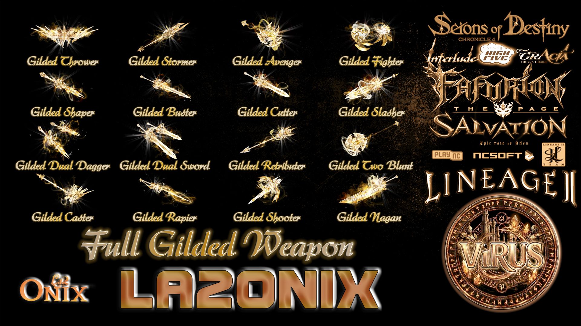 Full Set Of Gilded Weapons For The Www.L2Onix.Fun Server. LINEAGE II-Interlude ◄√i®uS►