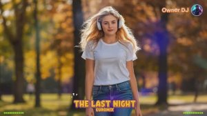 Ⓞⓦⓝⓔⓡ ⒹⒿ 🔥 𝒯𝒽𝑒 𝐿𝒶𝓈𝓉 𝒩𝒾𝑔𝒽𝓉  𝐸𝓊𝓇𝑜𝒹𝒶𝓃𝒸𝑒