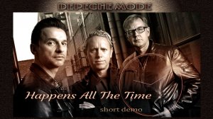 Depeche Mode - Happens All The Time (demo)