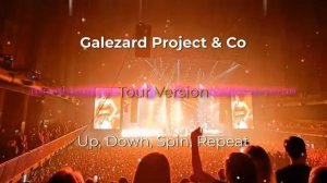 Galezard Project Co - Up Down Spin Repeat T - Version