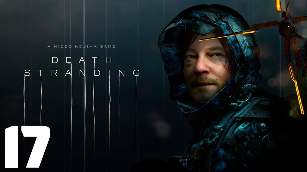 Death Stranding - Эпизод 12 - Бриджес