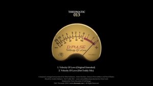 D-Pulse – Velocity Of Love (Hot Toddy mix) (12＂ THEOM013, A2) 2011