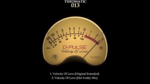 D-Pulse – Velocity Of Love (Original Extended) (12＂ THEOM013, A1) 2011