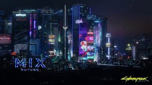 Cyberpunk 2077 Breathtaking Mix | by Extra Terra