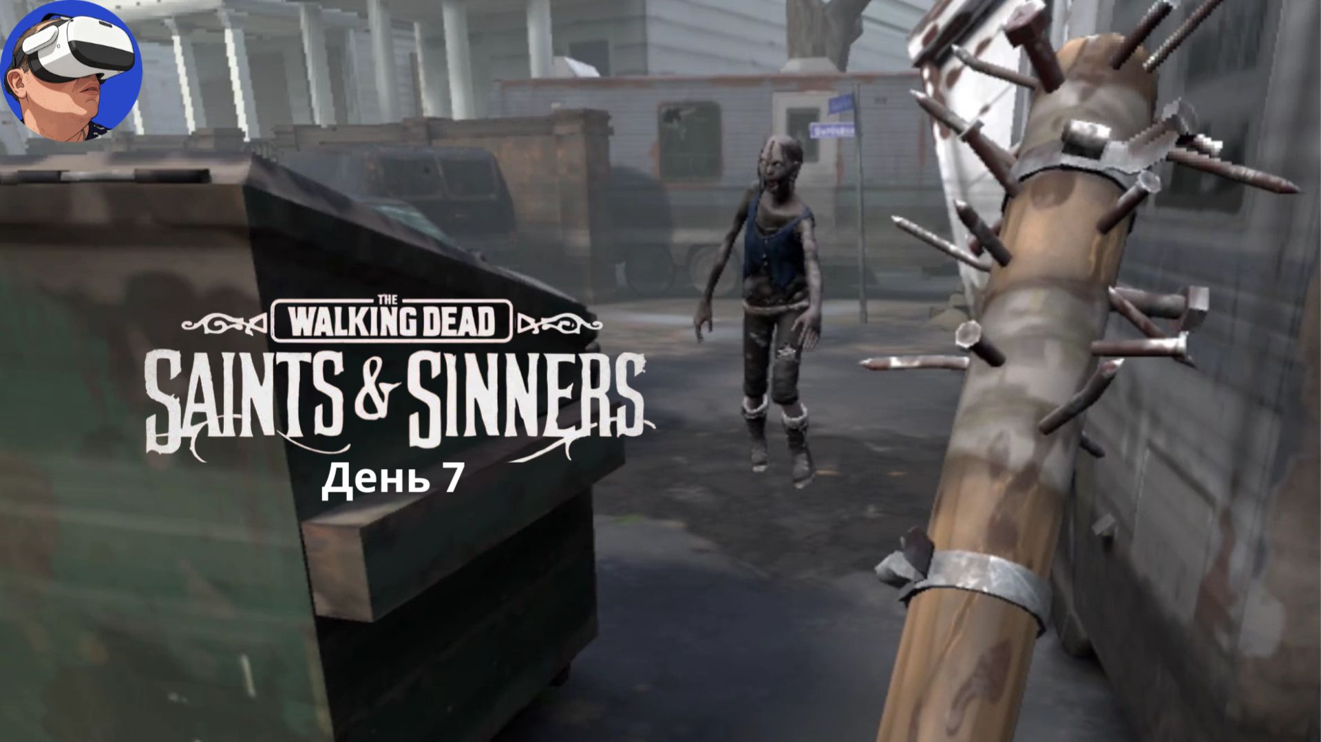 The Walking Dead: Saints & Sinners. День 7! Выполнил задание человека из радио!