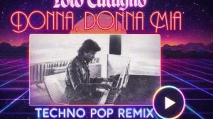 Toto Cutugno Donna Donna Mia Techno Pop Remix