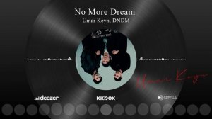 Umar Keyn, DNDM - No More Dream