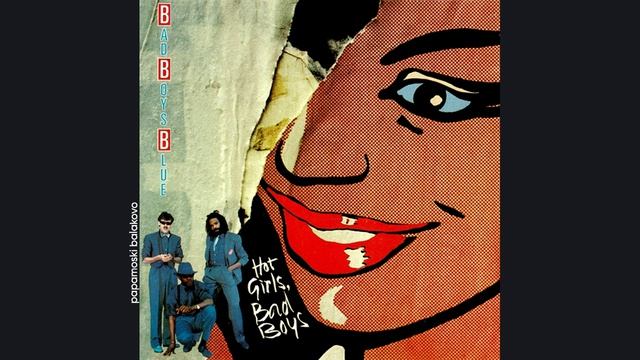 Bad Boys Blue - Pretty Young Girl, 1985 Hot Girls, Bad Boys (papamoski balakovo)