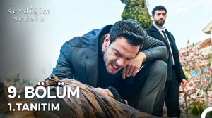 Sevdiğim Sensin 9. Bölüm 1. Tanıtım | "Bak İşte Bu Ölüm Korkusu!" @StarTV
