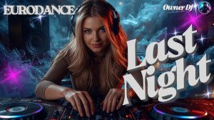 Owner DJ - The Last Night
