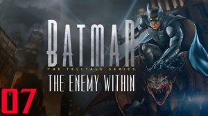 Batman The Enemy Within - Эпизод 3.2 - Треснутая маска