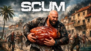 SCUM Выживание #6 Кипиш из-за ФИНИКОВ!!!