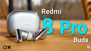 Наушники Redmi Buds 8 Pro - реальный обзор со всеми тестами быстро и без воды от пользователя