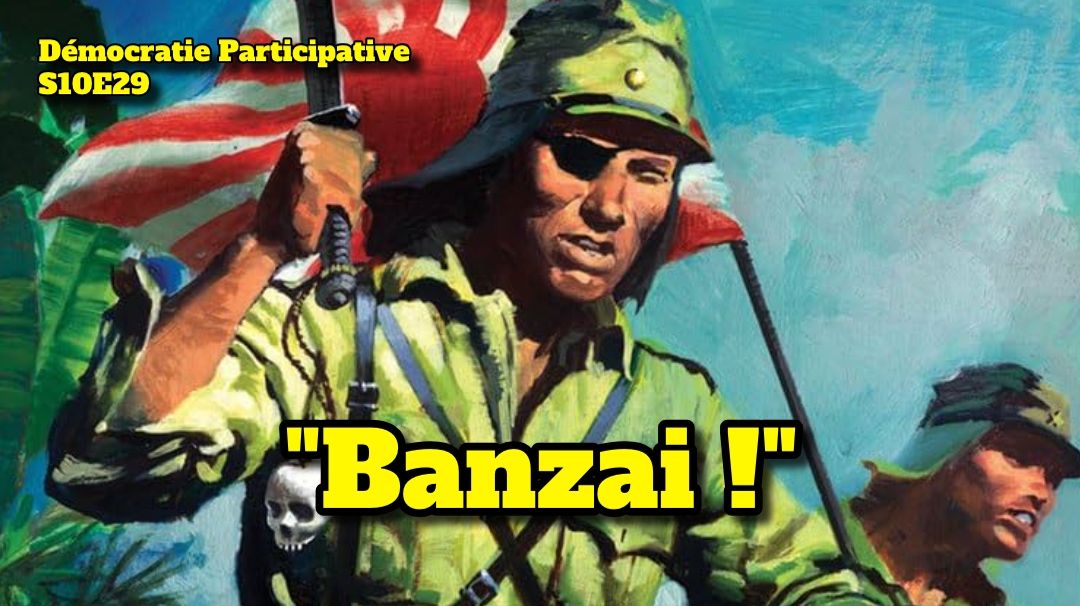 Démocratie Participative S10E29 : Banzai ! Flokossama