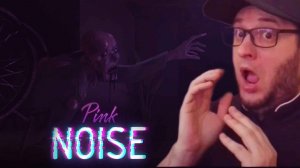 Pink Noise Розовый Шум СЛИШКОМ СТРАШНО (все концовки)