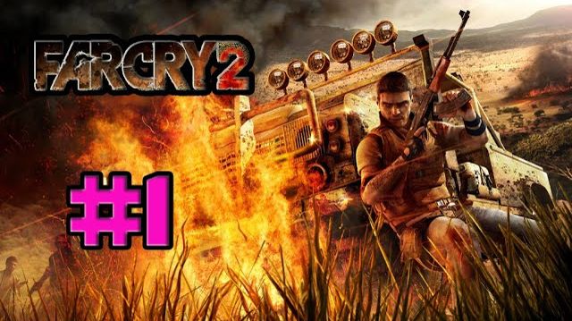 Far Cry 2 (PC)-Начало #1.