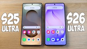 SAMSUNG GALAXY S25 ULTRA VS S26 ULTRA - ЧТО ИЗМЕНИЛОСЬ? ПОЛНОЕ СРАВНЕНИЕ!