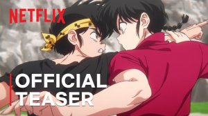 Ranma 1/2 Animated Series, season 3 - Official Teaser | Netflix