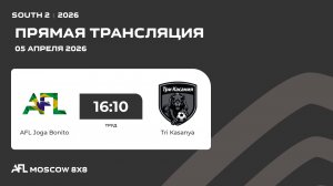 AFL 26. South 2. Day 3. AFL Joga Bonito - Tri Kasanya