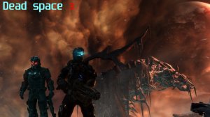 Dead space 3#1-Ужас из прошлого