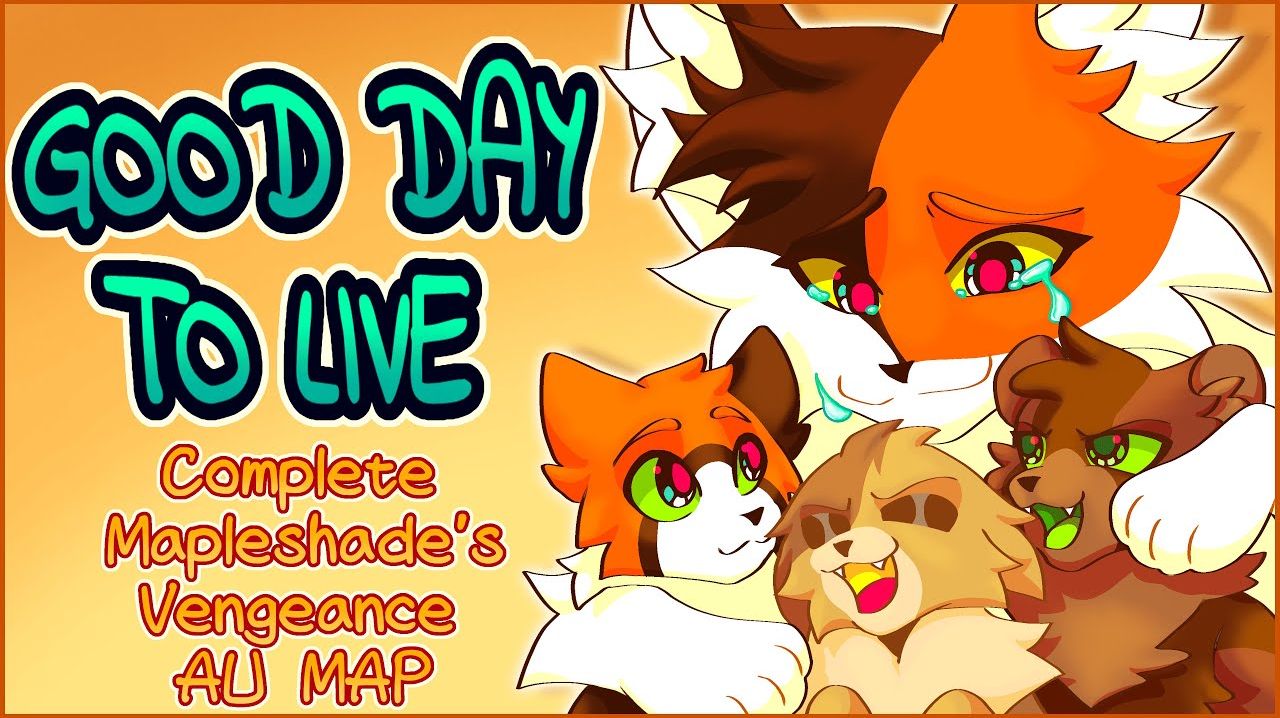 ☀-Good Day To Live-🌻Complete Mapleshade Vengeance AU map (КОТЫ ВОИТЕЛИ МАП ПЕРЕЗАЛИВ)