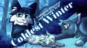 ❄️ COLDEST WINTER - A Complete Warrior Cats Bluestar and Mosskit MAP (КОТЫ ВОИТЕЛИ МАП ПЕРЕЗАЛИВ)