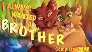 I Always Wanted A Brother | Complete Oakpaw And Crookedpaw MAP (КОТЫ ВОИТЕЛИ МАП ПЕРЕЗАЛИВ)