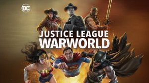 Лига Справедливости: Мир войны (2023) / Justice League: Warworld