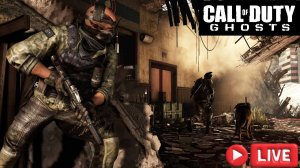 🔴 Call of Duty: Ghosts | Прохождение на стриме (ЧАСТЬ2) !!!