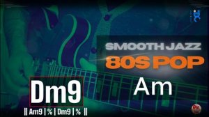 Smooth Jazz Groove 80-х в тональности Am (100 bpm) – Easy Jam