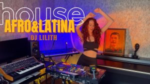 Afro & Tribal House Mix, DJ LILITH