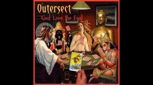 Outersect - God Love the Fool (превью)