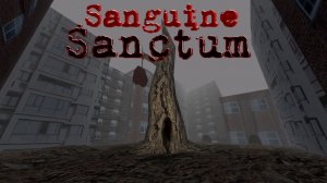 Sanguine Sanctum \ Святилище Крови ( психо шизо приключение)