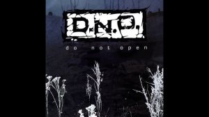 D.N.O. - Do Not Open (превью)