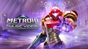 METROID — Epic Music Video