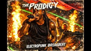 Prodigy Electropunk Breakbeat