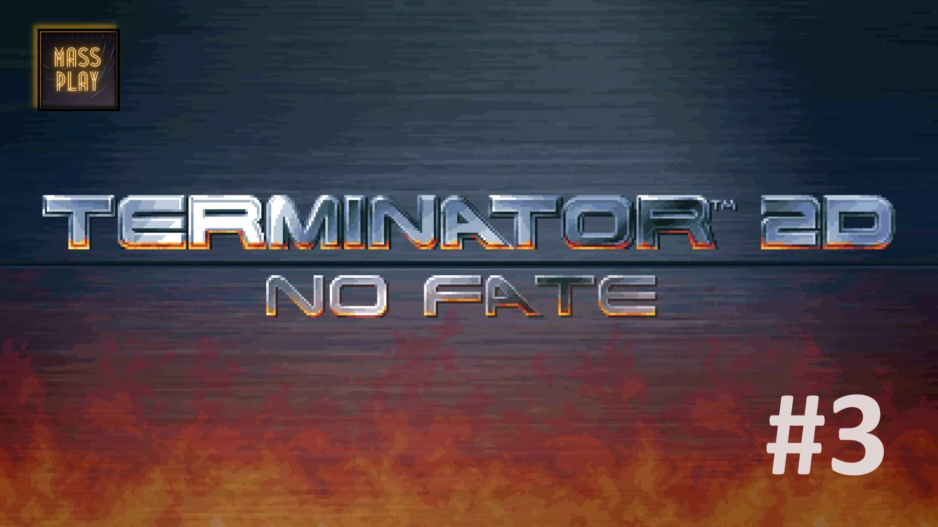 Terminator 2D: No Fate часть 3