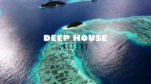 DEEP HOUSE RESORT 2026 / МУЗЫКА ВАШЕГО ЛЕТА, ПОГРУЖЕНИЕ 365 ДНЕЙ В ГОДУ! #дипхаус #релакс #лето