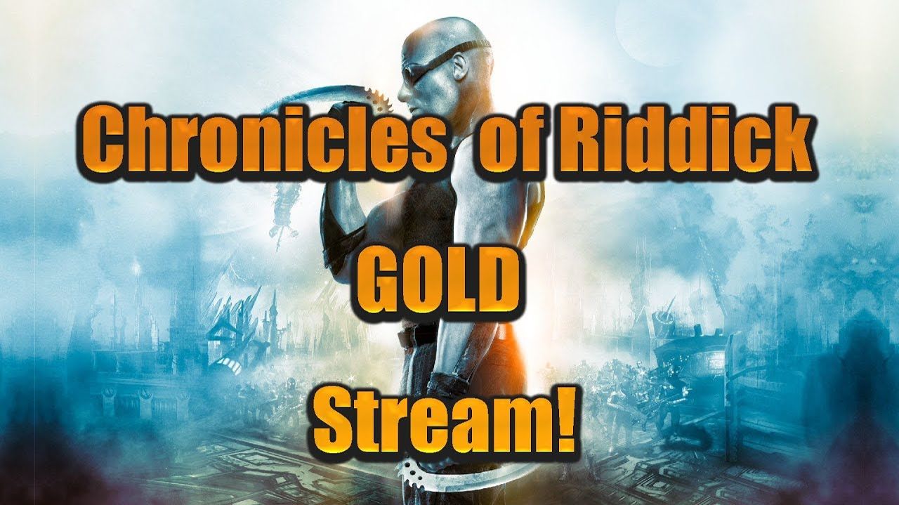 The Chronicles of Riddick GOLD-Стрим.