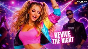 Revive The Night    90s Eurodance is BACK 2026   MHM