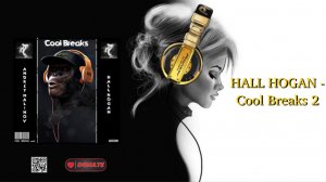HALL HOGAN - Cool Breaks 2