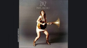 Zaz - Paris Sera Toujours Paris, 2015 Zaz-Paris, Encore! (papamoski balakovo)