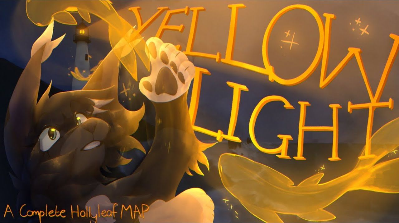 Yellow Light || Complete Hollyleaf AU MAProject (КОТЫ ВОИТЕЛИ МАП ПЕРЕЗАЛИВ)