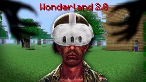 НЕ МОГУ снять VR пока не СБЕГУ из КОШМАРА | Wonderland 2.0 Майнкрафт | вайб