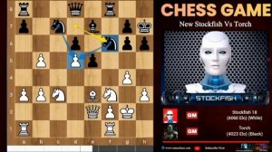 «Stockfish 18 (№ 1 в мире) сыграл величайшую шахматную партию против Torch (№ 2 в мире)» на русском