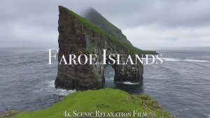 Faroe Islands 4K - Scenic Relaxation Film With Inspiring Music