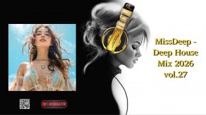 MissDeep - Deep House Mix 2026 vol.27