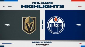 05.04.2026 | ОБЗОР МАТЧА | Эдмонтон Ойлерз - Вегас Голден Найтс | Highlights