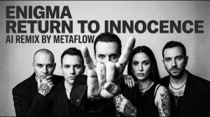 ENIGMA - Return to Innocence Inspired Mystical Tribal New Age Downtempo Odyssey _ AI MIX