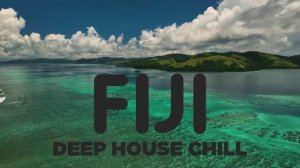 Deep House Chill in Fiji ｜ Ocean Therapy ｜ Cinematic 4K Aerial Calm for Your TV